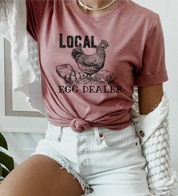 Local Egg Dealer Graphic Tee